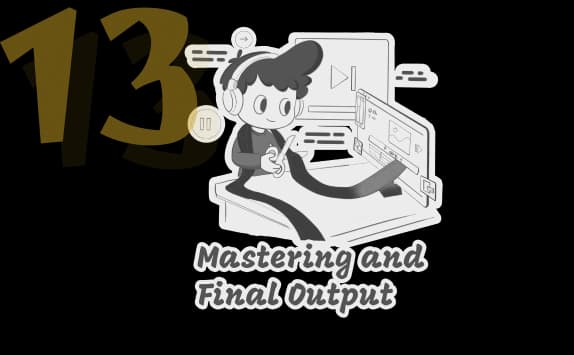 Mastering & Final Output